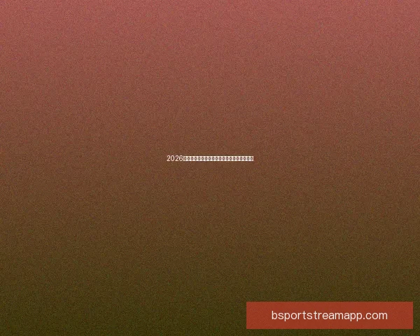 2026世界杯全面数据统计与赛事表现分析全景报告